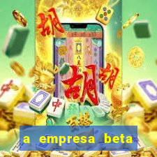 a empresa beta finalizou dezembro com 20 unidades